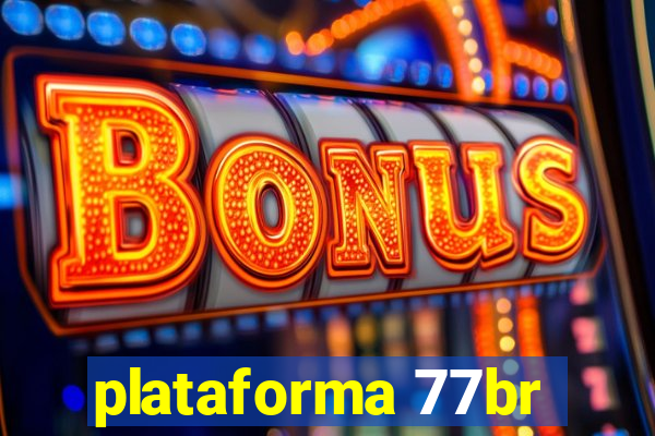 plataforma 77br